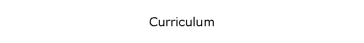 Curriculum