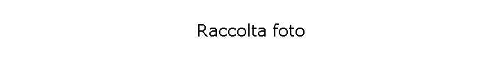 Raccolta foto